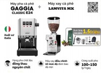 Combo Gaggia Classic E24 và Lamvita MX